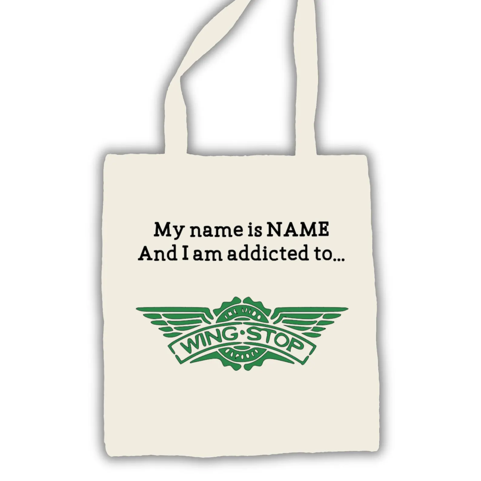 Tote bag with printed text 'My name is [name] and I am addicted to...' with printed logo of wingstop.